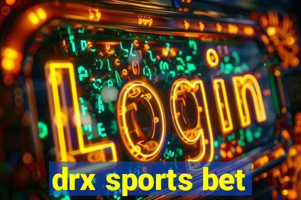 drx sports bet